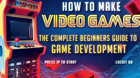 how to code your own game|A Beginner's Guide to making your own Games .